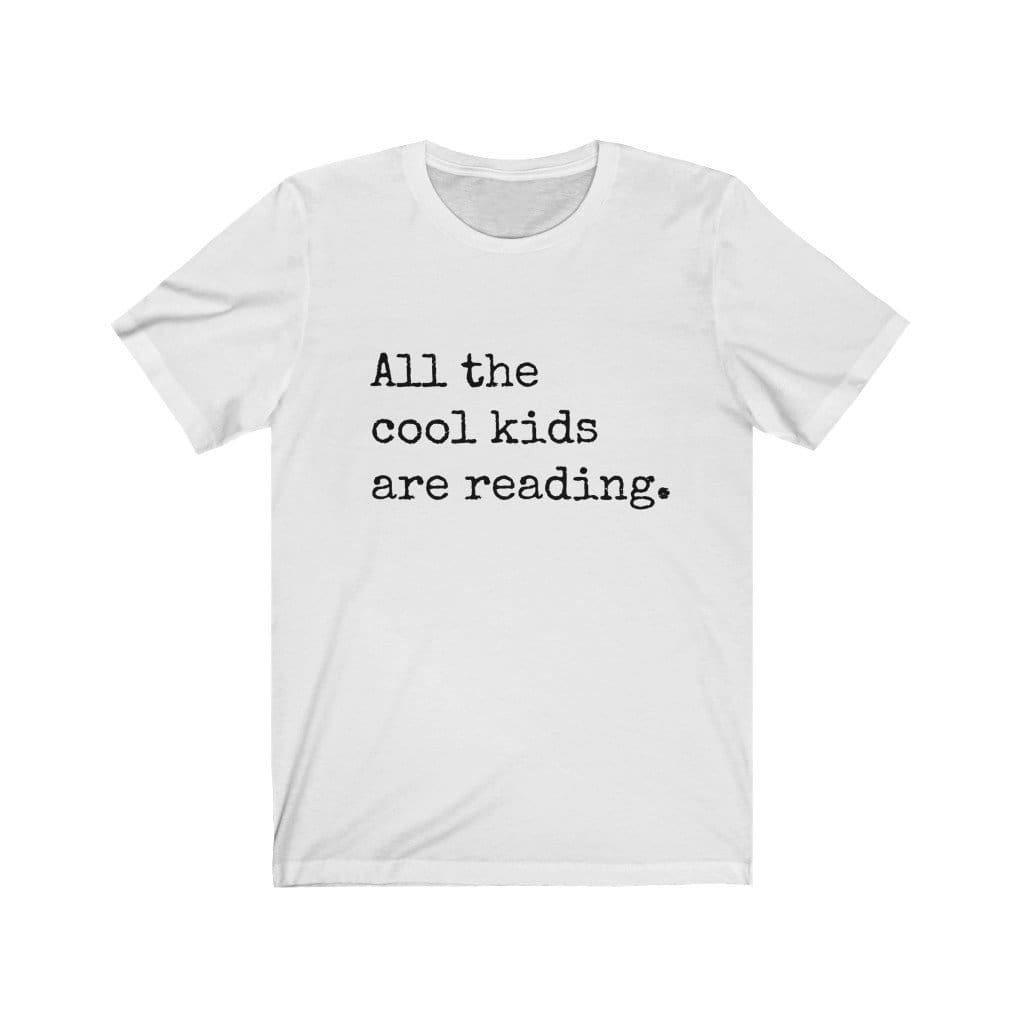 ALL THE COOL KIDS ARE READING Unisex Jersey Short Sleeve Tee By